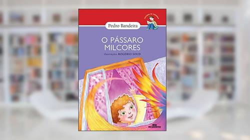 Capa de O Pássaro Milcores, do autor Pedro Bandeira