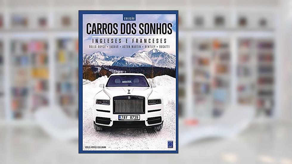 Coleção Carros dos Sonhos - Ingleses e Franceses, do autor Editora Europa