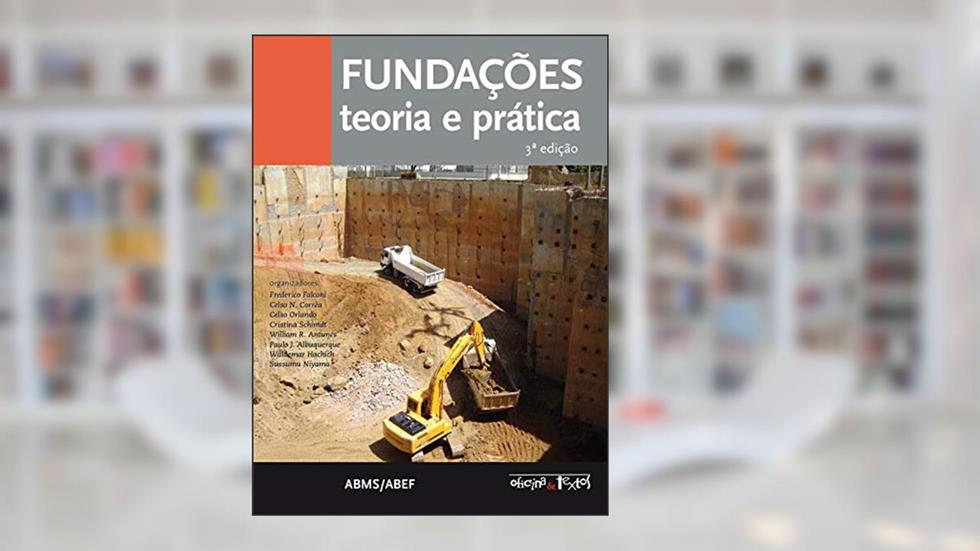 Fundações. Teoria e Prática - 3ª Edição, do autor Vários Autores