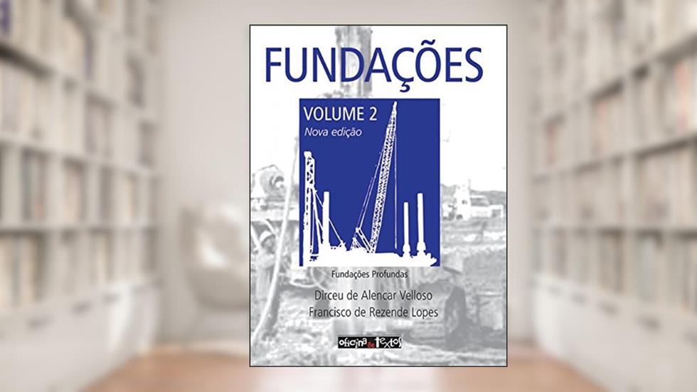 Fundações - Volume 2, do autor Dirceu de Alencar Velloso