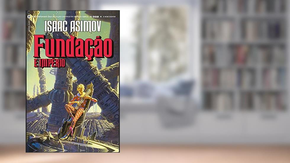 Fundação e Império, do autor Isaac Asimov