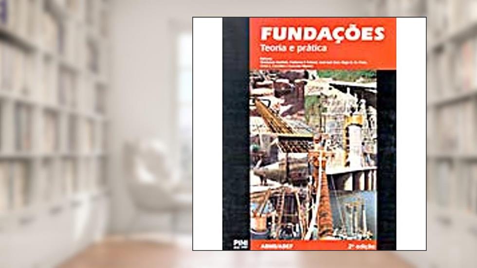 Fundações. Teoria e Prática, do autor Vários Autores