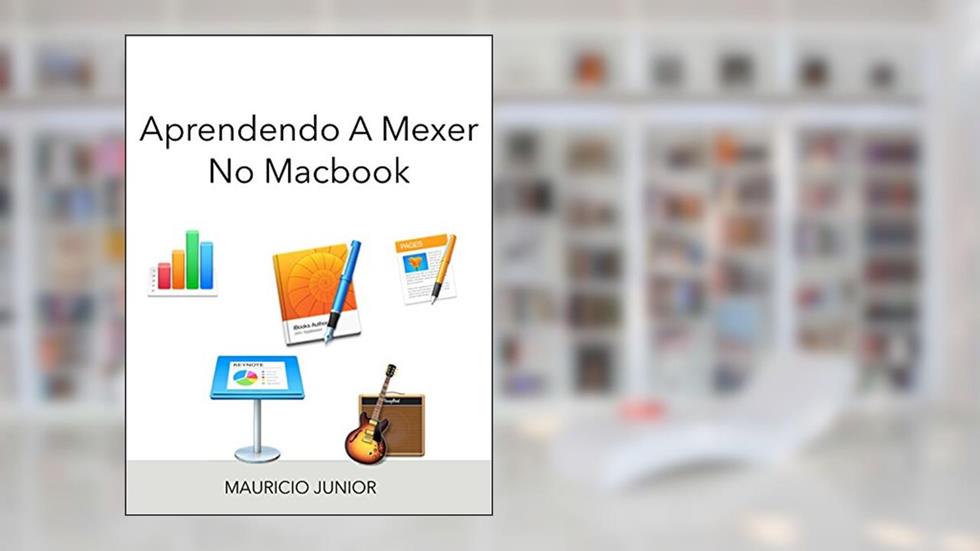 Aprendendo a mexer no Macbook: Guia fácil, do autor Mauricio Junior