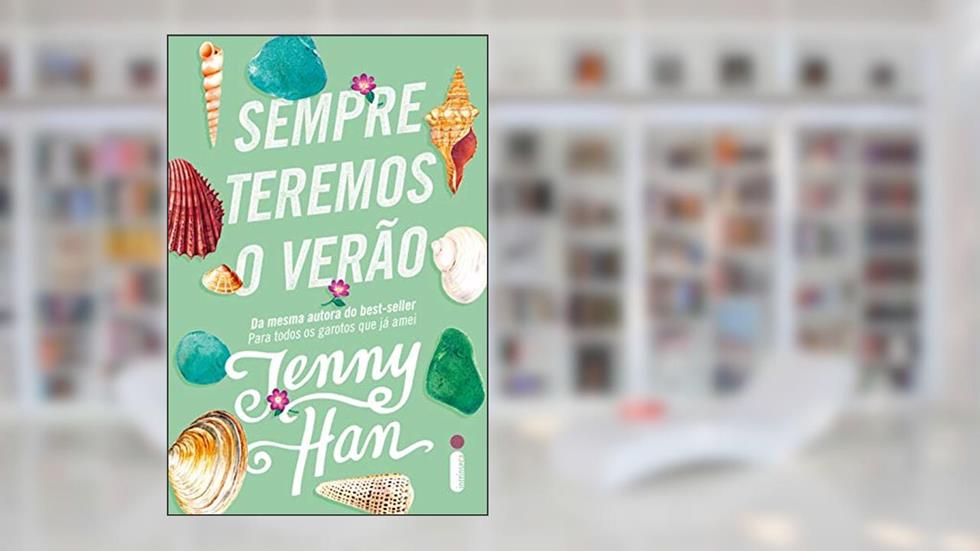 Sempre teremos o verão (Trilogia Verão Livro 3), do autor Jenny Han