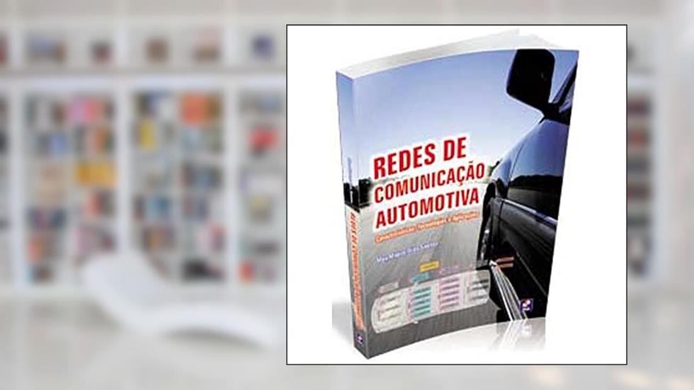 Redes de comunicação automotiva, do autor Max Mauro Dias Santos