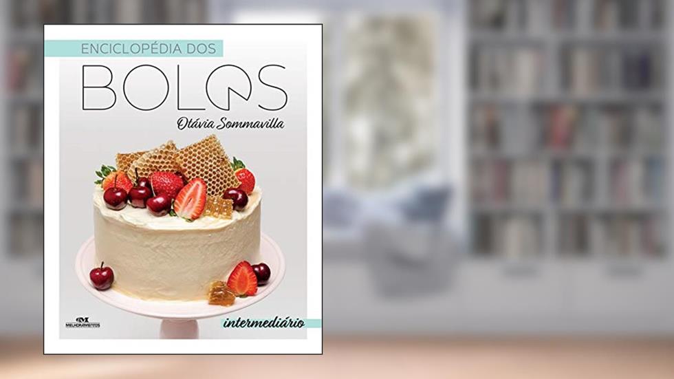 Enciclopédia dos Bolos: intermediário, do autor Otávia Sommavilla