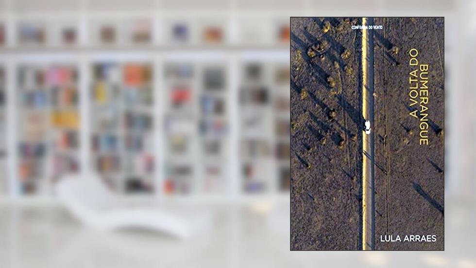 A VOLTA DO BUMERANGUE, do autor LULA ARRAES