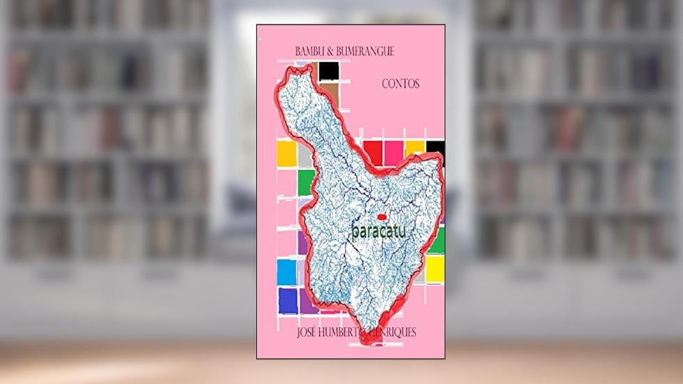Bambu & Bumerangue, do autor José Humberto da Silva Henriques