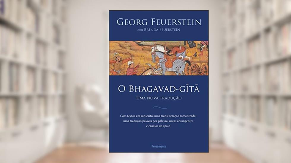 O Bhagavad Gita, do autor Georg Feuerstein