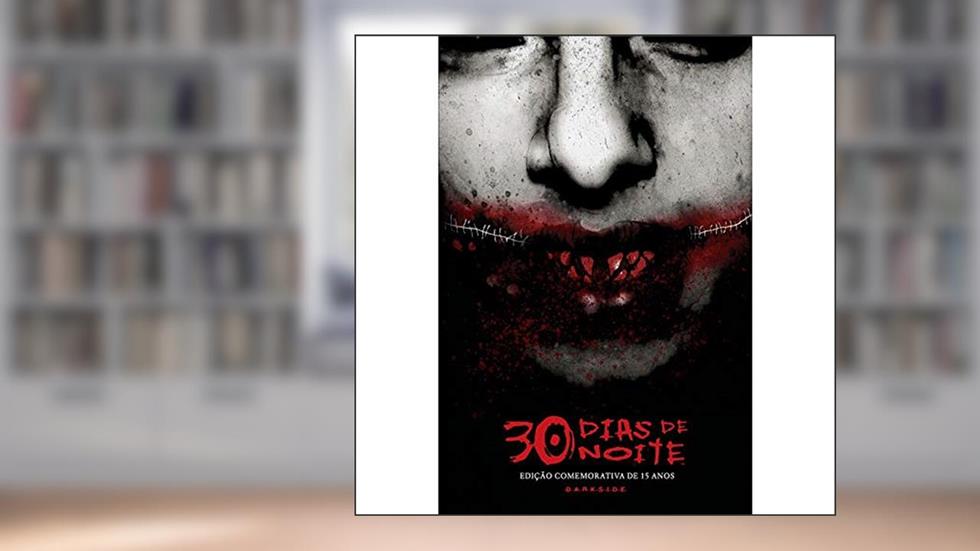 30 Dias de Noite: Edição Comemorativa, do autor Steve Niles