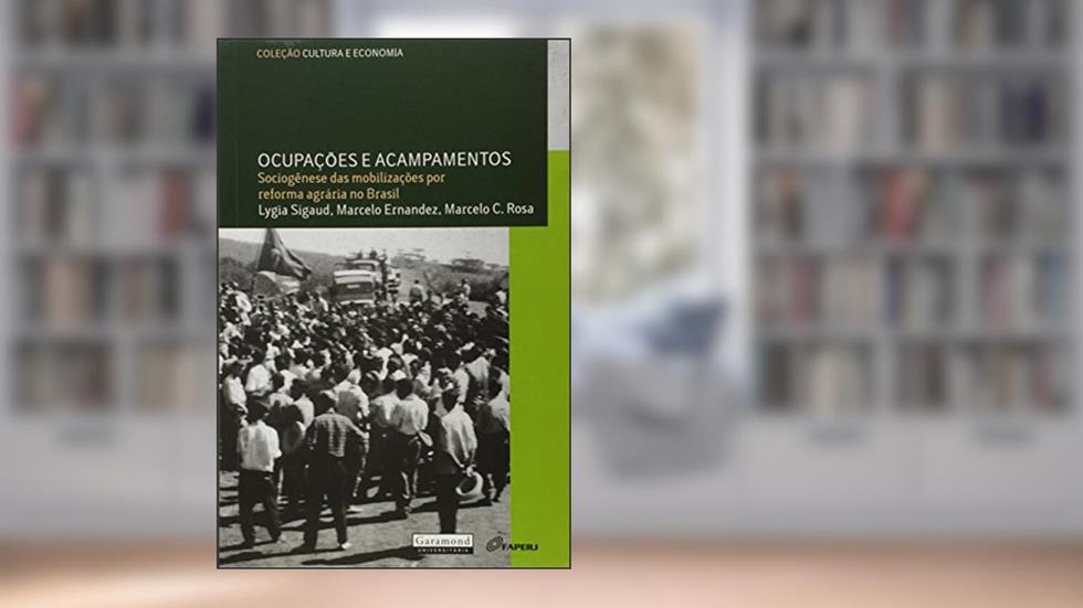 Ocupações e Acampamentos, do autor Lygia Sigaud; Marcelo Ernandez; Marcelo C. Rosa