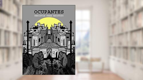 Capa de OCUPANTES Resistir para Existir!: A História do Bairro da Paz - Salvador-BA, do autor Paulo Neri