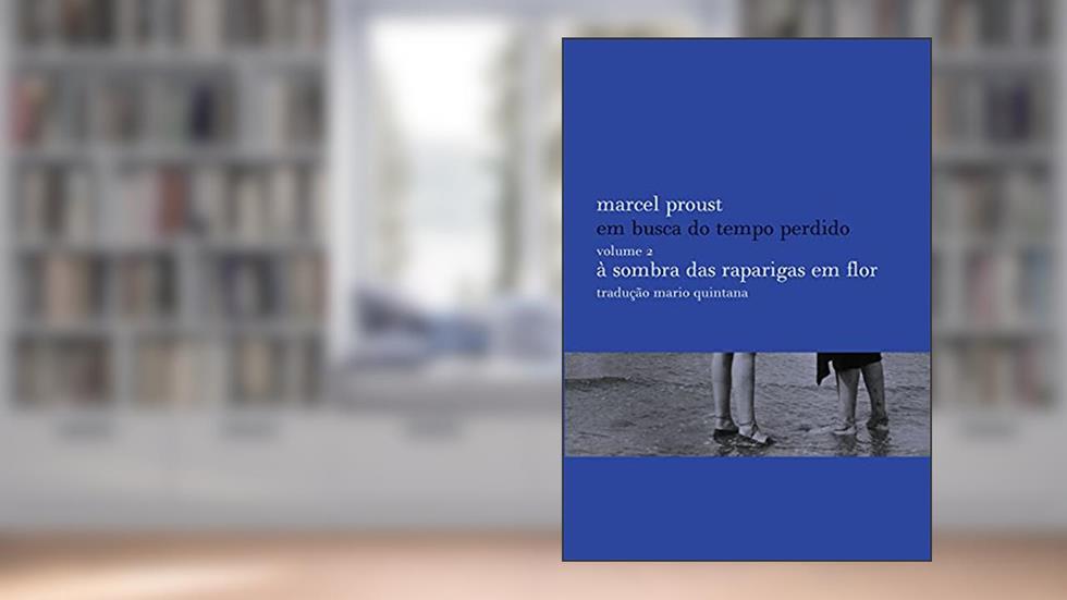 À sombra das raparigas em flor: 2, do autor Marcel Proust