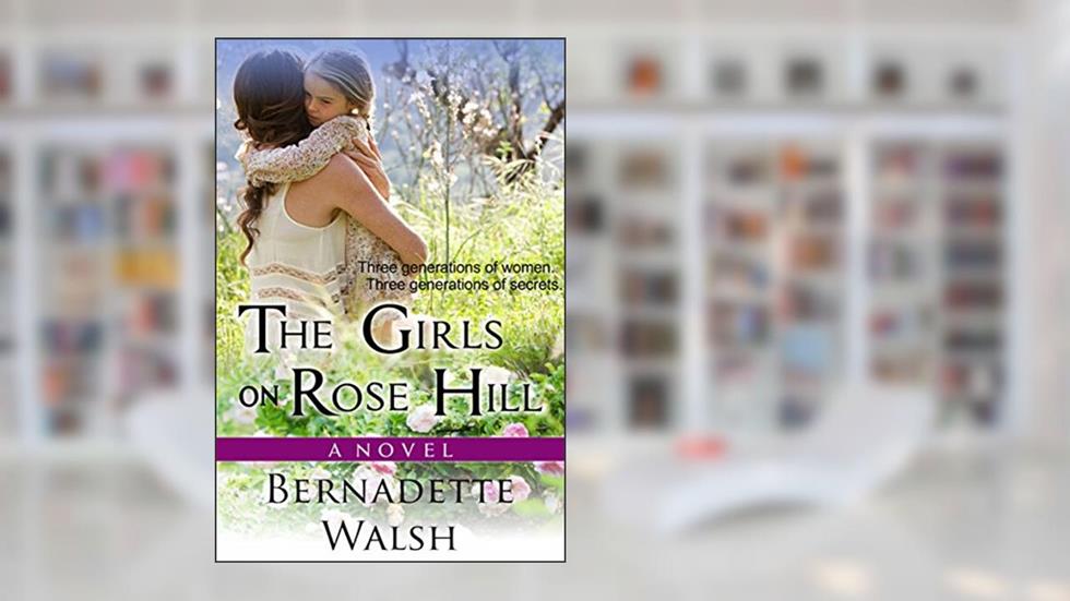 As raparigas na Colina da Rosa de Bernadette Walsh, do autor Bernadette Walsh