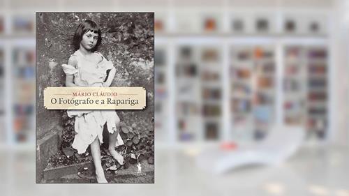Capa de O Fotógrafo e a Rapariga, do autor Mário Cláudio