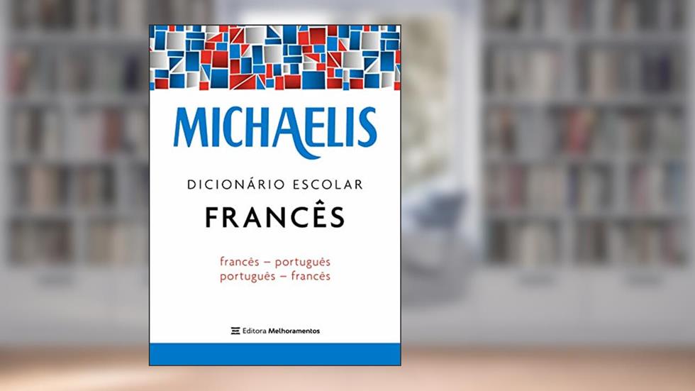 Michaelis dicionário escolar francês, do autor Jelssa Ciardi Avolio; Mára Lucia Faury