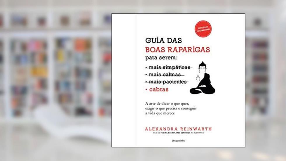 Guia Das Boas Raparigas para Serem Cabras, do autor Alexandra Reinwarth