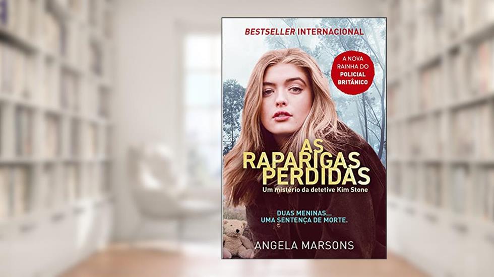 As Raparigas Perdidas, do autor Angela Marsons