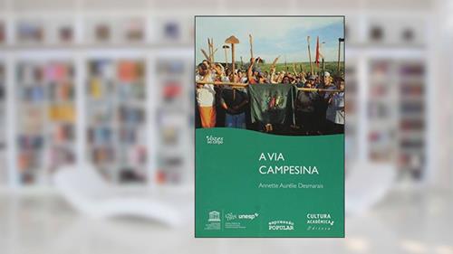 Capa de A via campesina, do autor Annette Aurelie Desmarais