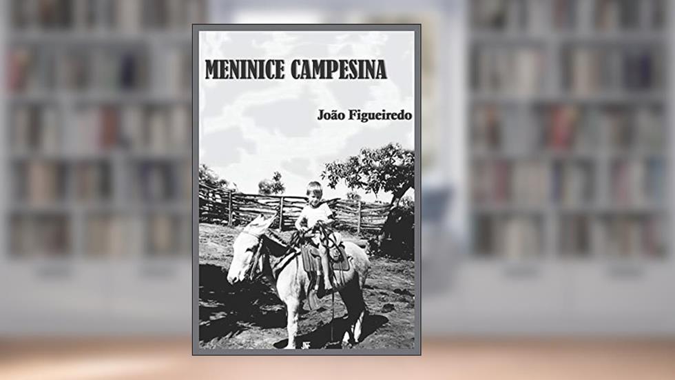 Meninice Campesina, do autor João Figueiredo