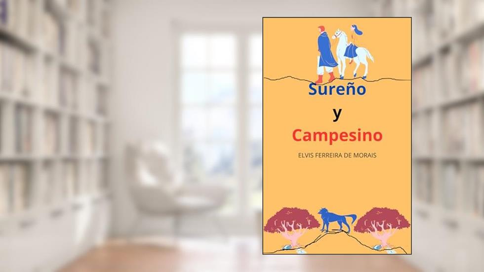 SUREÑO Y CAMPESINO, do autor Elvis Ferreira de Morais