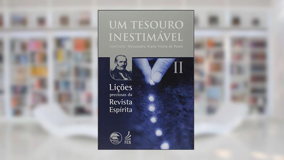 Um Tesouro Inestimável - Volume II, do autor Alessandro Viana Vieira De Paula