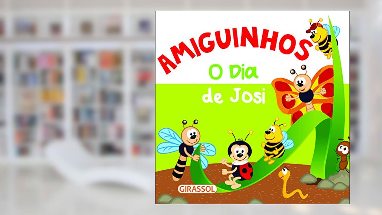 Amiguinhos - O Dia de Josi: O Dia de Josi: 3, do autor Equipe Brijbasi