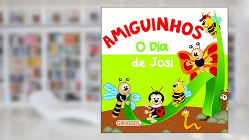 Capa de Amiguinhos - O Dia de Josi: O Dia de Josi: 3, do autor Equipe Brijbasi