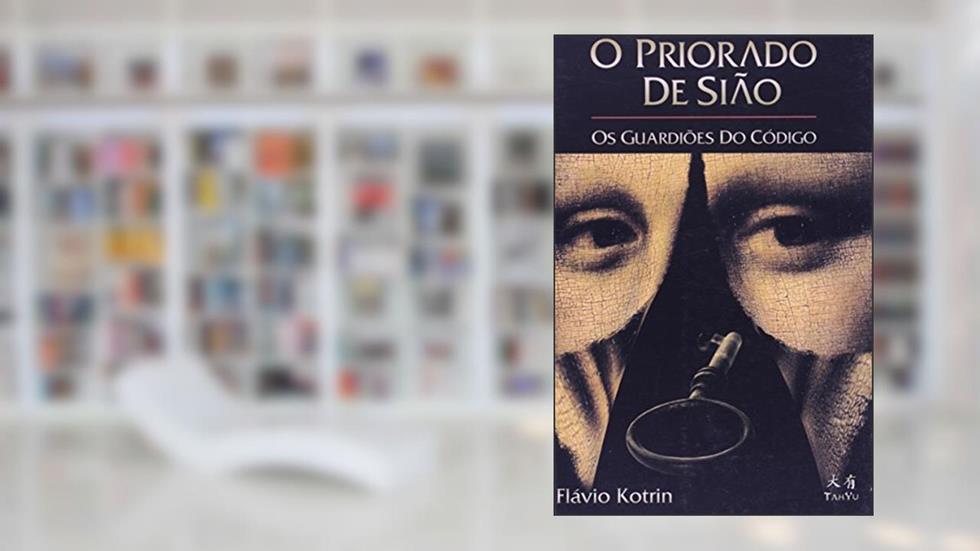 O Priorado de Sião. Os Guardiões do Código, do autor Flavio Kotrin