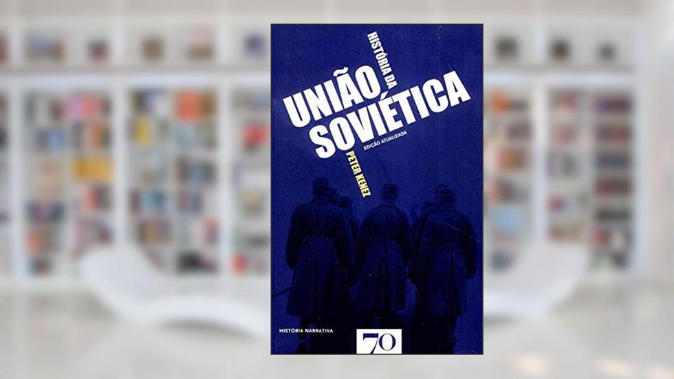 História da União Soviética, do autor Peter Kenez
