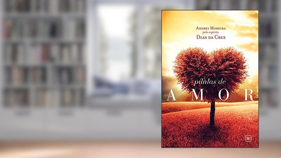 PÍLULAS DE AMOR, do autor ANDREI MOREIRA
