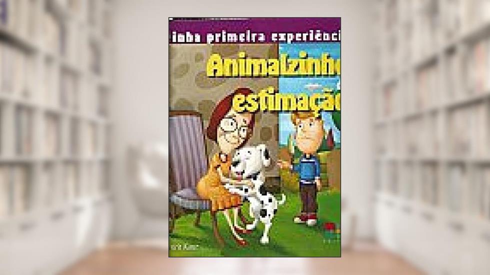 Animalzinho de Estimação - Col. Minha Primeira Experiência, do autor Amrit Kaur