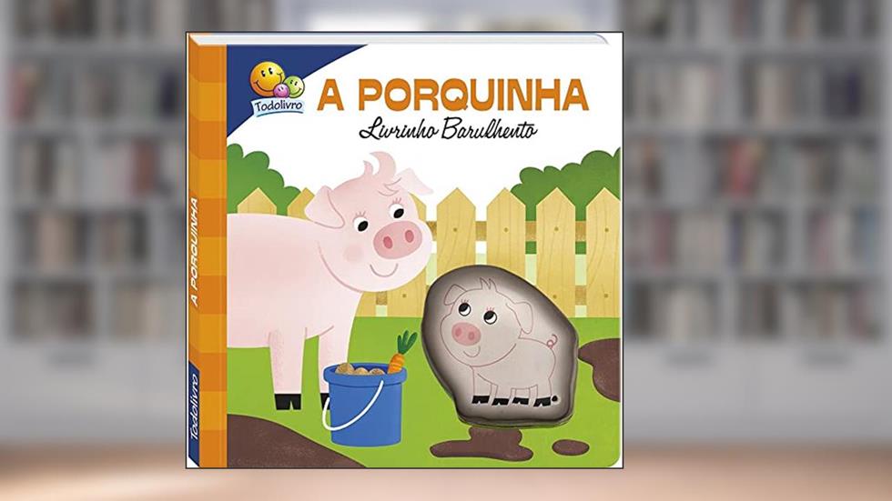 Livrinho Barulhento: Porquinha, A, do autor Inc. The Clever Factory
