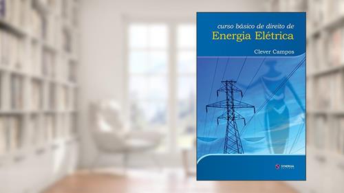 Capa de Curso básico de direito de energia elétrica, do autor Clever Campos