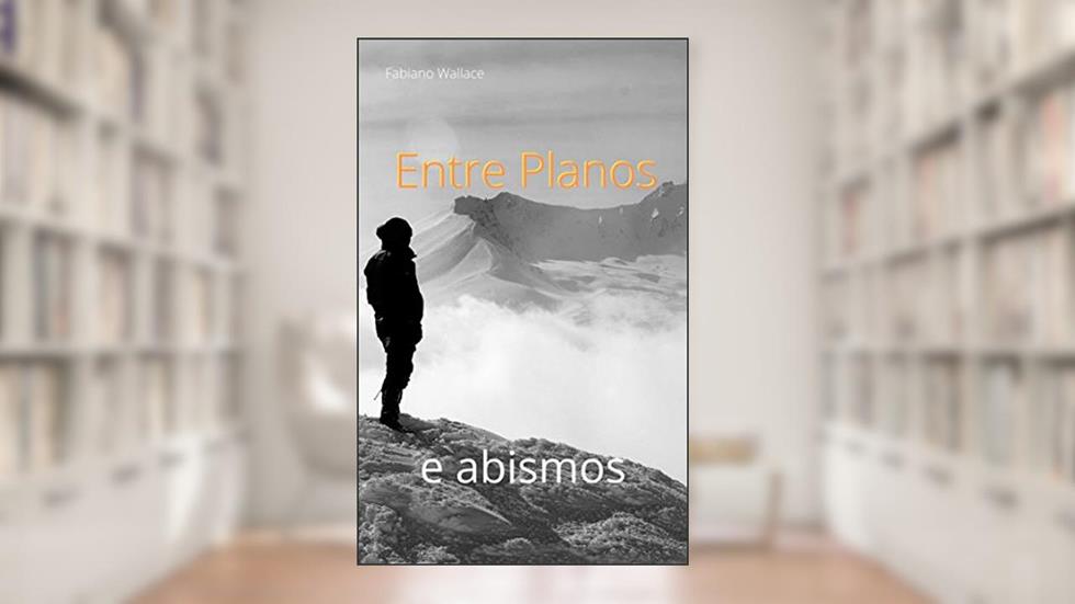 Inquietações sobre um precipício: Entre planos e abismos, do autor Fabiano Wallace