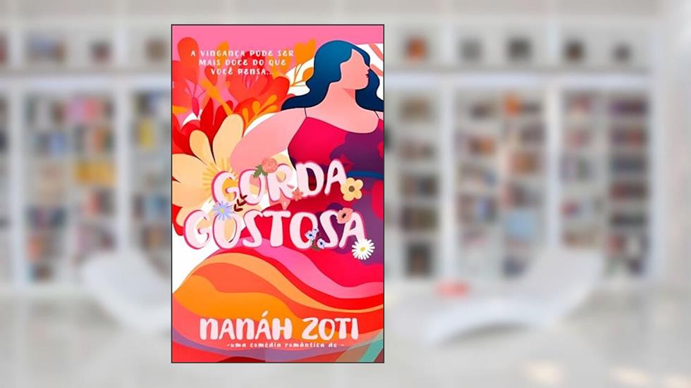 Gorda & Gostosa, do autor Nanáh Zoti