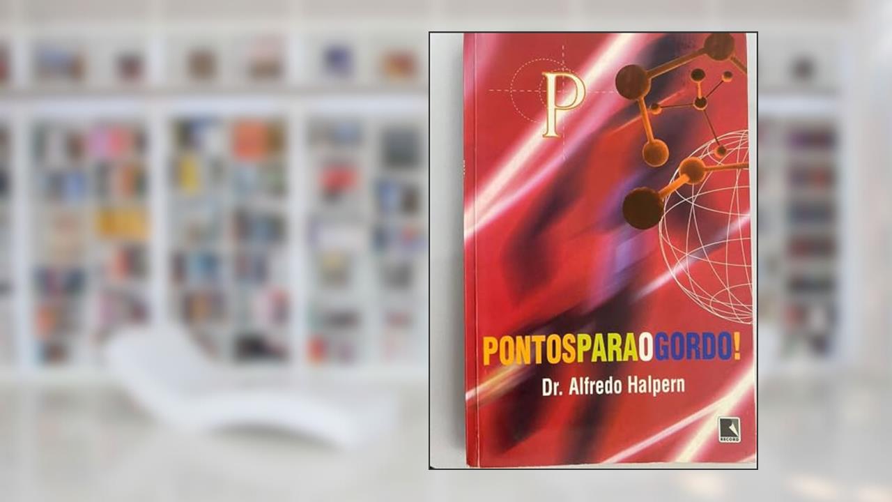 Pontos Para O Gordo!, do autor Alfredo Halpern