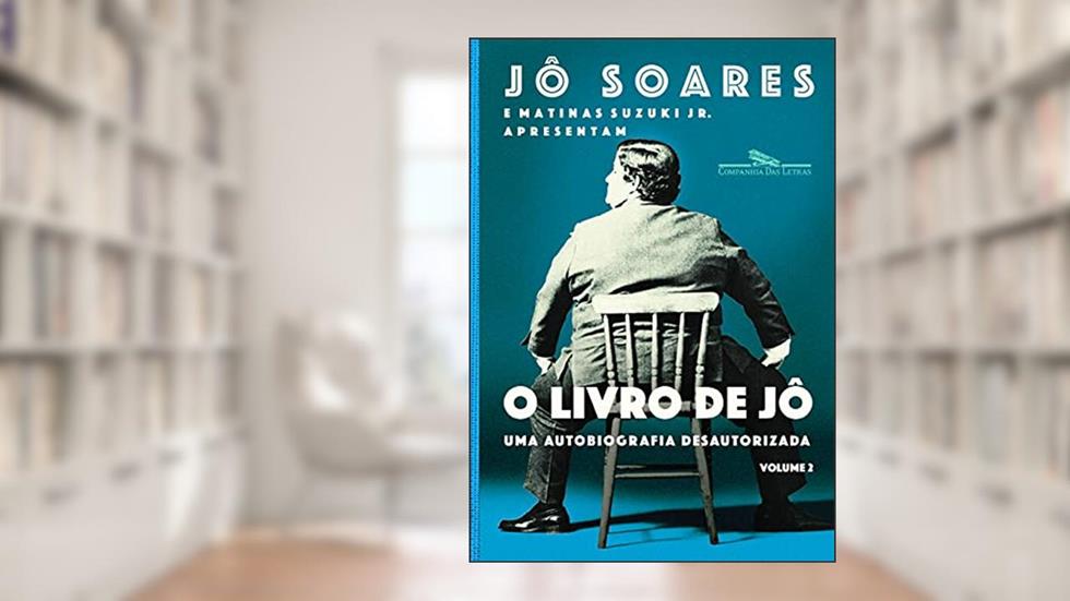 O livro de Jô - Volume 2: Uma autobiografia desautorizada, do autor Jô Soares; Matinas Suzuki Jr.