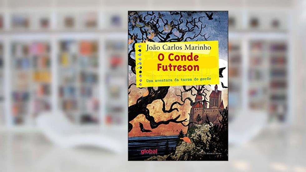 O Conde Futreson: Uma aventura da turma do gordo (João Carlos Marinho), do autor João Carlos Marinho