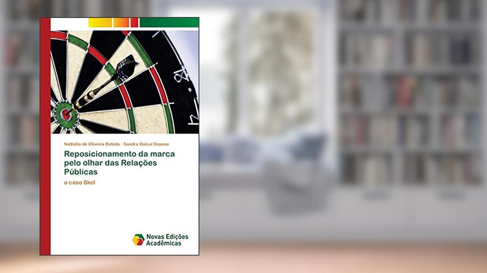 Reposicionamento da marca pelo olhar das Relações Públicas: o caso Skol, do autor Nathália de Oliveira Batista; Sandra Dalcul Depexe