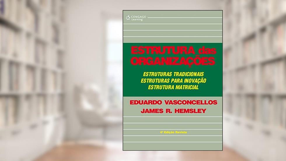Estrutura das organizações, do autor Eduardo Vasconcellos; James Hemsley