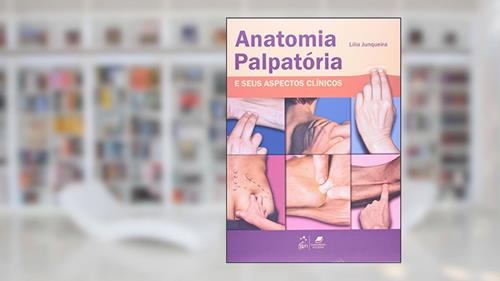 Capa de Anatomia Palpatória e seus Aspectos Clínicos, do autor Lilia Junqueira