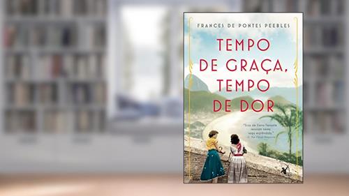 Capa de Tempo de Graça, tempo de Dor, do autor Frances de Pontes Peebles