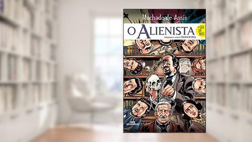 Capa de O alienista: Em quadrinhos (Clássicos em quadrinhos), do autor Machado de Assis; Franco de Rosa