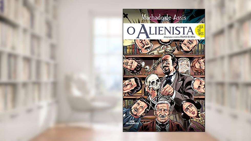 O alienista: Em quadrinhos (Clássicos em quadrinhos), do autor Machado de Assis; Franco de Rosa