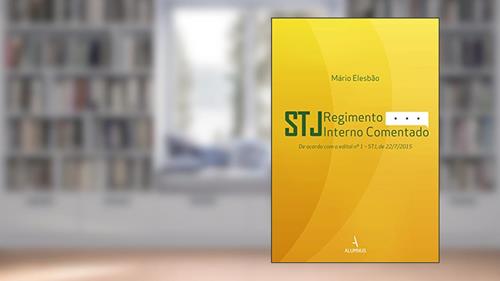 Capa de STJ. Regimento Interno Comentado, do autor Mario Elesbão