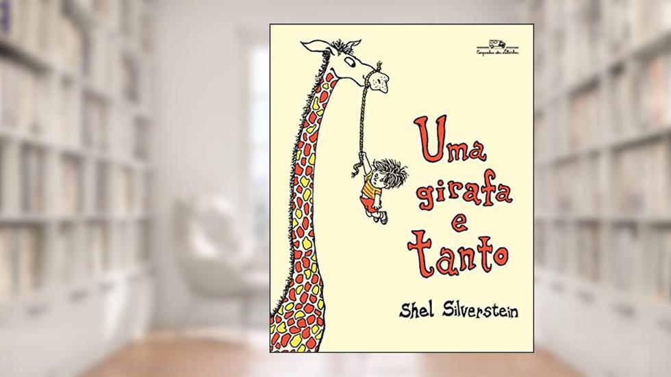 Uma girafa e tanto, do autor Shel Silverstein