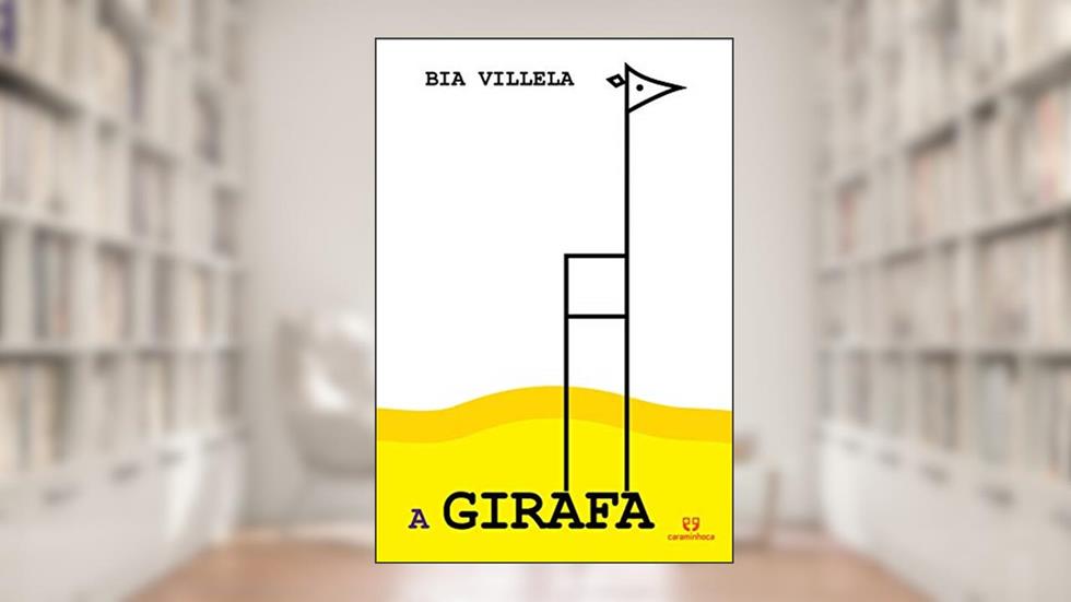 A Girafa, do autor Bia Villela