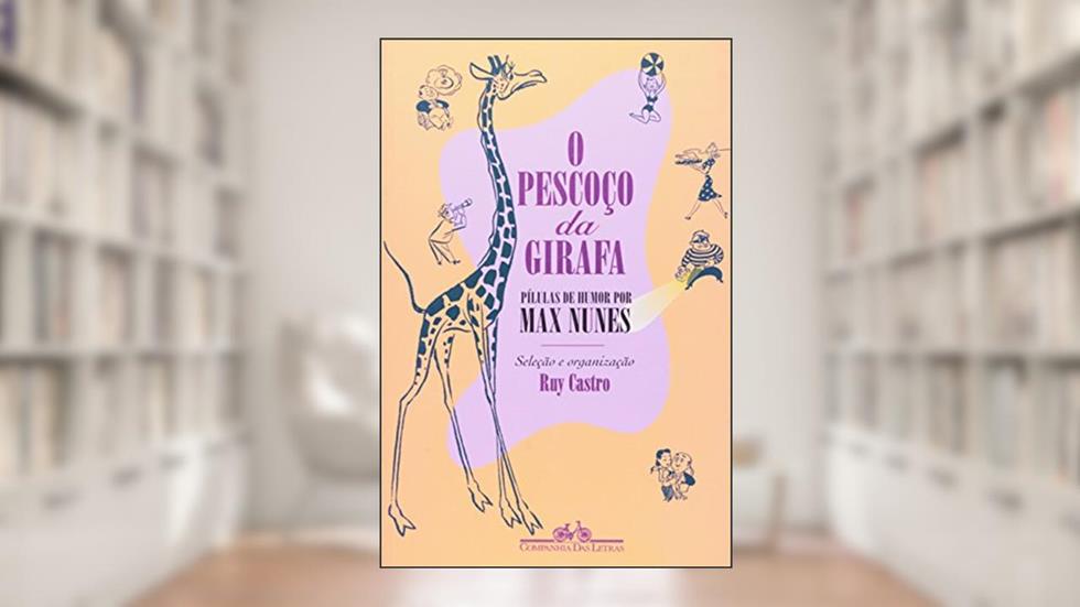 O pescoço da girafa, do autor Max Nunes