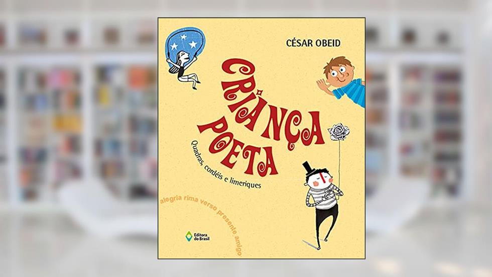 Criança poeta: Quadras, cordéis e limeriques, do autor César Obeid